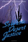 SoWest Desert Justice Sisters in Crime Desert Sleuths Chapter Anthology