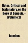 Notes Critical and Explanatory on the Book of Genesis