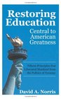 Restoring Education Central to American Greatness Fifteen Principles that Liberated Mankind from the Politics of Tyranny