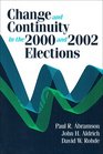 Change and Continuity in the 2000 and 2002 Elections (Change and Continuity Series)