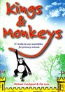 Kings and Monkeys 12 Ready to Use Assemblies for Primary Schools