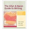 The Allyn and Bacon Guide to Writing Complete