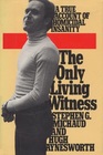 The Only Living Witness: A True Account of Homicidal Insanity