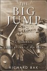 The Big Jump Lindbergh and the World's Greatest Air Race