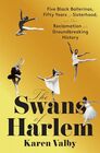 The Swans of Harlem Five Black Ballerinas Fifty Years of Sisterhood and Their Reclamation of a Groundbreaking History