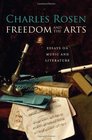 Freedom and the Arts Essays on Music and Literature