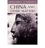 China and Other Matters