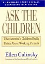 Ask the Children What America's Children Really Think About Working Parents