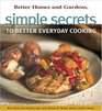 Simple Secrets to Better Everyday Cooking