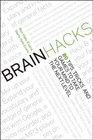 Brain Hacks: 80 Tips, Tricks, and Games to Take Your Mind to the Next Level