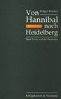 Von Hannibal nach Heidelberg Mark Twain und die Deutschen  eine Studie zu literarischen und soziokulturellen Quellen eines Deutschlandbildes