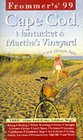 Frommer's '99 Cape Cod Nantucket  Martha's Vineyard