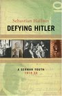 Defying Hitler A Memoir