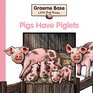 Pigs Have Piglets