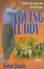Loving Luddy A Novel
