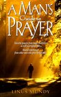 A Man's Guide to Prayer New Ideas Prayers  Meditations from Many Traditions