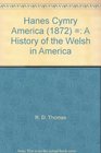 Hanes Cymry America   A History of the Welsh in America