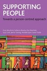 Supporting People Towards a Personcentred Approach