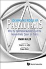 Solving the Riddle of Phyllotaxis Why the Fibonacci Numbers and the Golden Ratio Occur on Plants
