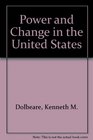 POWER AND CHANGE IN THE UNITED STATESEMPIRICAL FINDINGS AND THEIR IMPLICATIONS