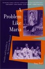 A Problem Like Maria: Gender and Sexuality in the American Musical (Triangulations: Lesbian/Gay/Queer Theater/Drama/Performance)