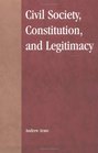 Civil Society Constitution and Legitimacy