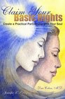 Claim Your Basic Rights Create a Practical Partnership with Your Soul