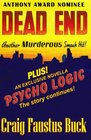 Dead End / Psycho Logic The Anthony Award nominated short story and the novella it spawned