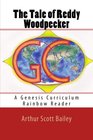 The Tale of Reddy Woodpecker A Genesis Curriculum Rainbow Reader