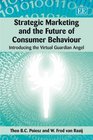 Strategic Marketing and the Future of Consumer Behaviour Introducing the Virtual Guardian Angel