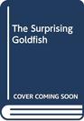 The Surprising Goldfish