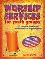 Worship Services for Youth Groups
