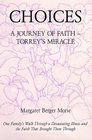 Choices  A Journey of Faith  Torrey's Miracle