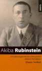 Akiba Rubinstein A Modern Insight into One of the Greatest Classical Chess Players