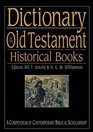 Dictionary of the Old Testament: Historical Books (The Ivp Bible Dictionary Series)