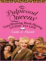 The Pulpwood Queens' TiaraWearing BookSharing Guide to Life