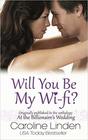 Will You Be My WiFi