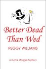 Better Dead Than Wed