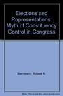 Elections Representation and Congressional Voting Behavior The Myth of Constituency Control