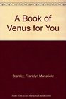 A Book of Venus for You