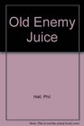 Old Enemy Juice