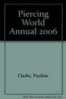 Piercing World Annual 2006