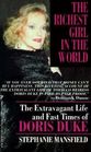 The Richest Girl in the World  The Extravagant Life and Fast Times of Doris Duke