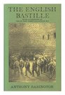 The English Bastille A history of Newgate Gaol and prison conditions in Britain 11881902