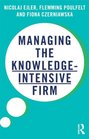 Managing the KnowledgeIntensive Firm