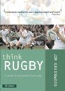 Think Rugby A Guide to Purposeful Team Play