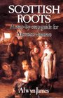 Scottish Roots A StepByStep Guide for AncestorHunters in Scotland and Elsewhere