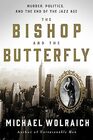 The Bishop and the Butterfly Murder Politics and the End of the Jazz Age