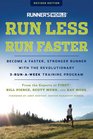 Runner's World Run Less Run Faster Become a Faster Stronger Runner with the Revolutionary 3RunaWeek Training Program