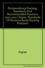 Perianesthesia Nursing Standards and Recommended Practices 20102012